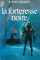 La forteresse noire de F. Paul Wilson